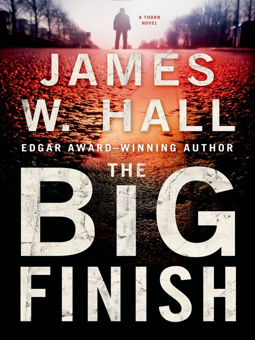 Title details for The Big Finish by James W. Hall - Wait list